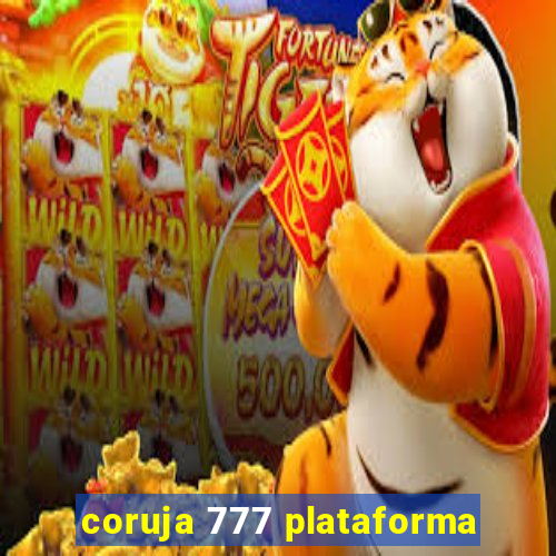 coruja 777 plataforma